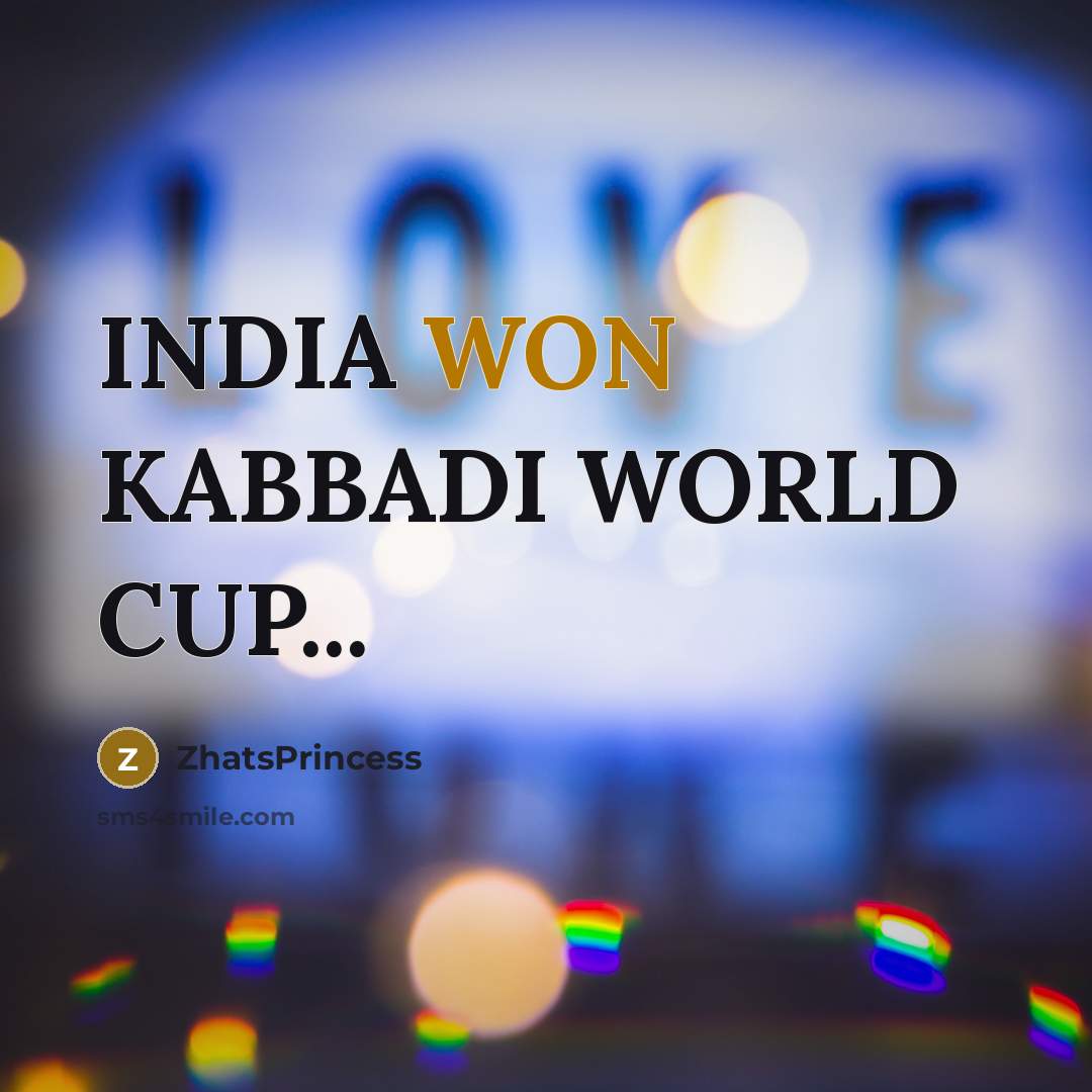 “INDIA WON KABBADI WORLD CUP...” quote by ZhatsPrincess