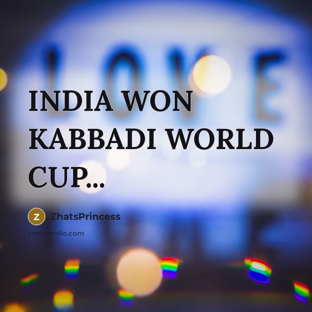 “INDIA WON KABBADI WORLD CUP...…” quote by ZhatsPrincess