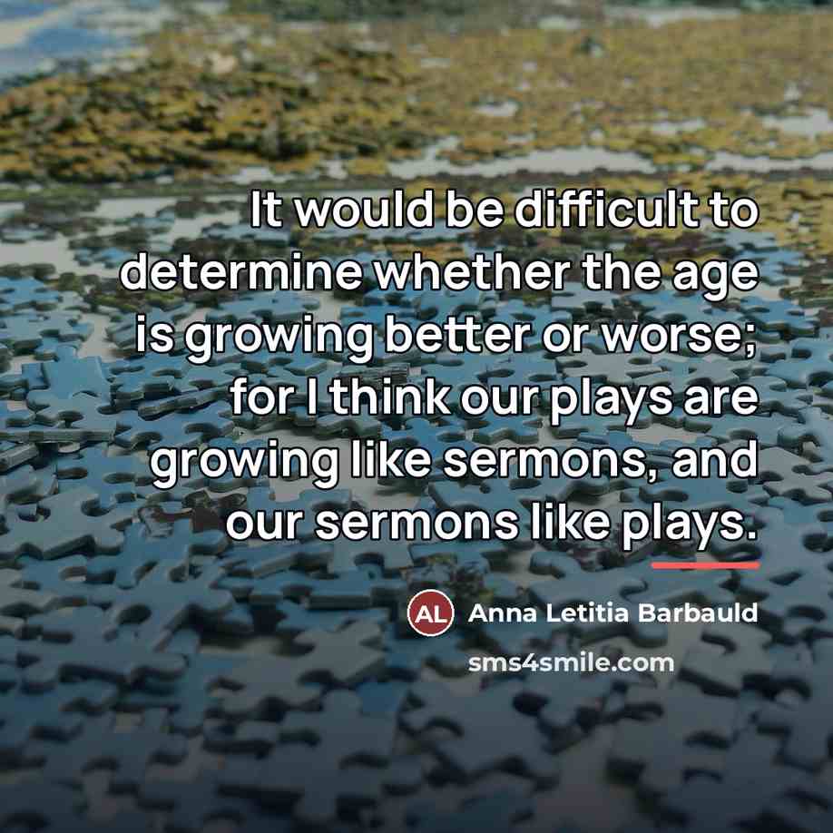 “It would be difficult to determine whether the age is…” quote by Anna Letitia Barbauld
