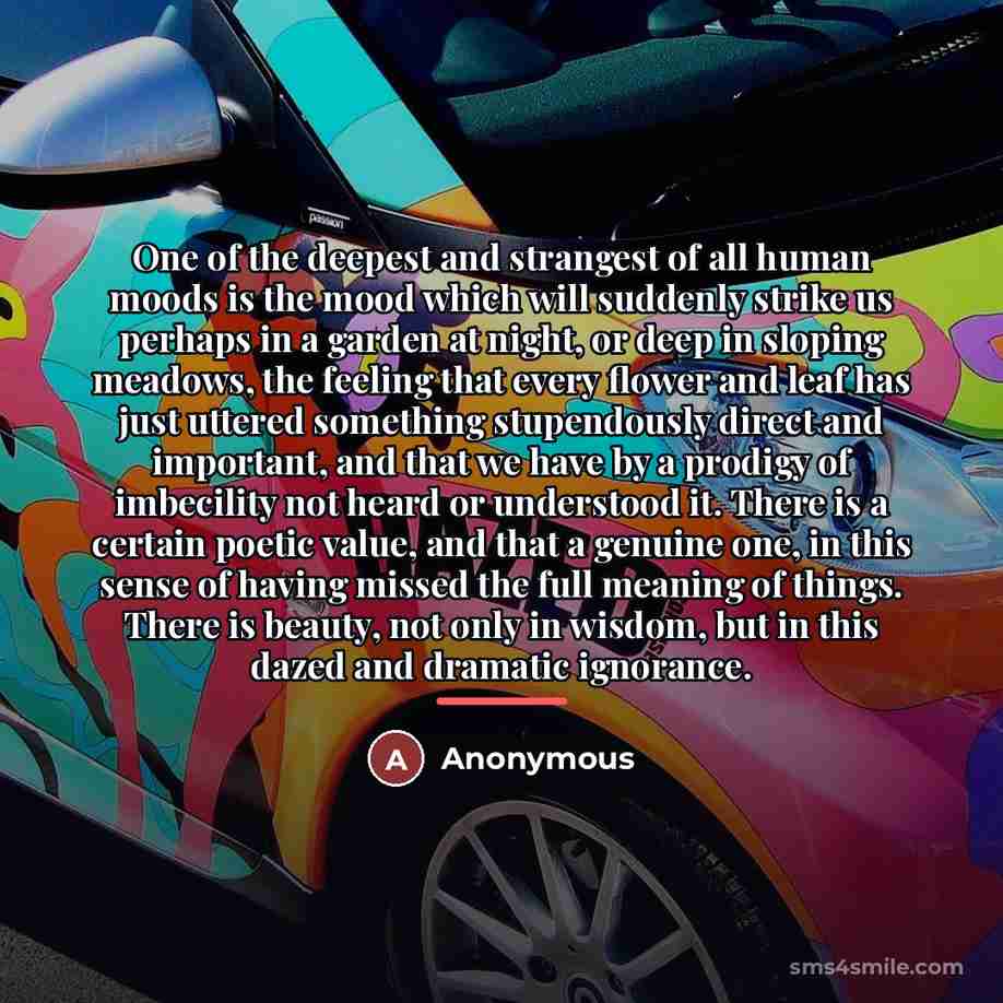 “One of the deepest and strangest of all human moods…” quote by Anonymous