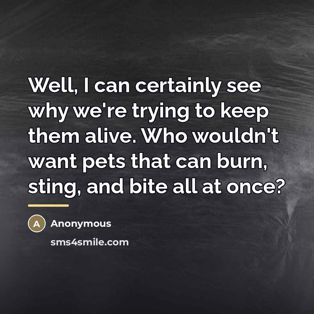 “Well, I can certainly see why we're trying to keep…” quote by Anonymous