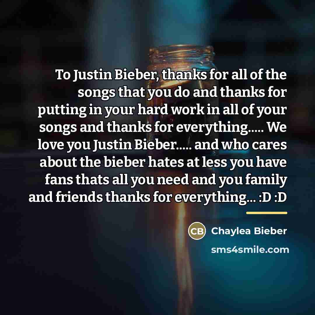 “To Justin Bieber, thanks for all of the songs that…” quote by Chaylea Bieber