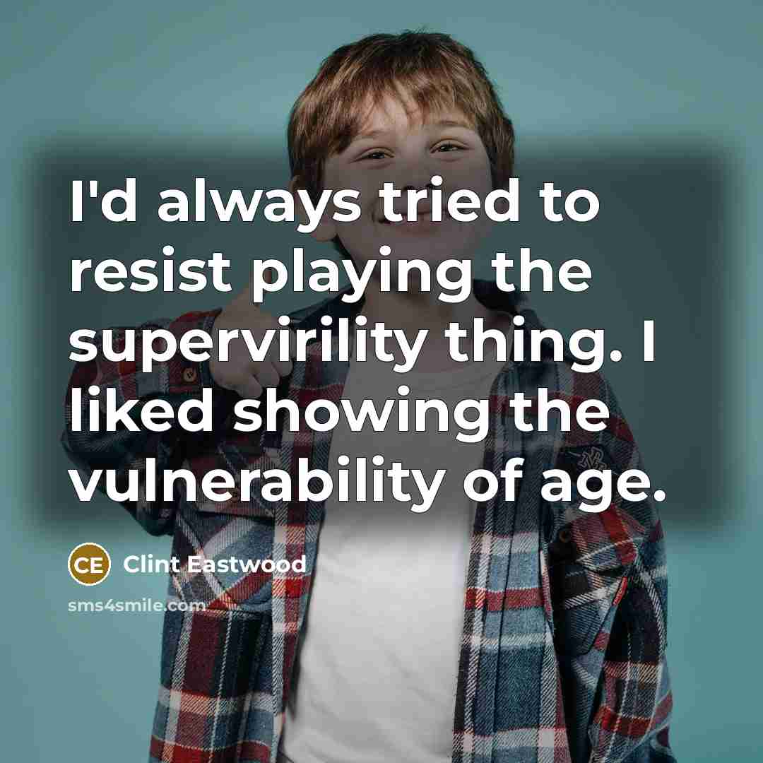 “I'd always tried to resist playing the supervirility thing. I…” quote by Clint Eastwood