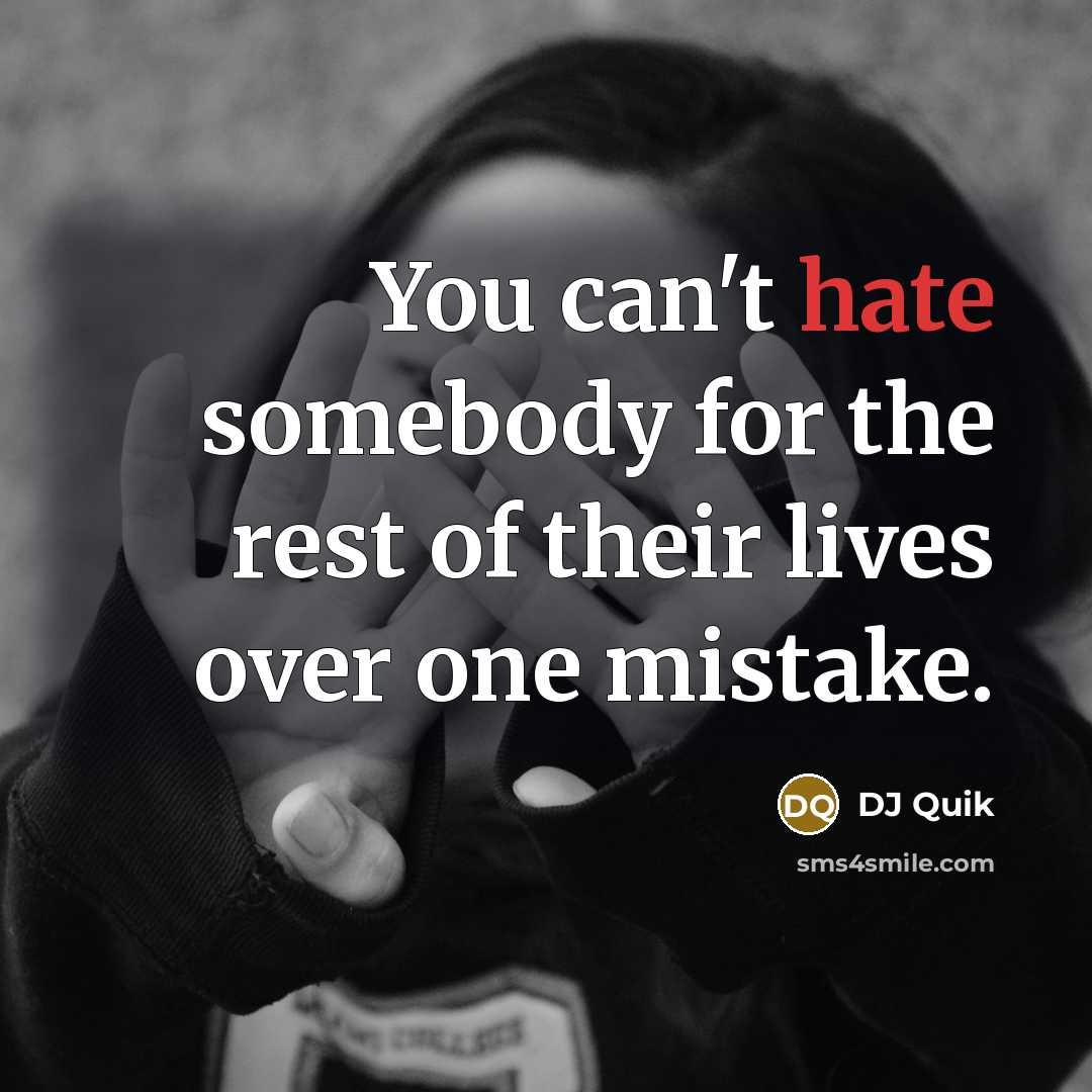 “You can't hate somebody for the rest of their lives…” quote by DJ Quik