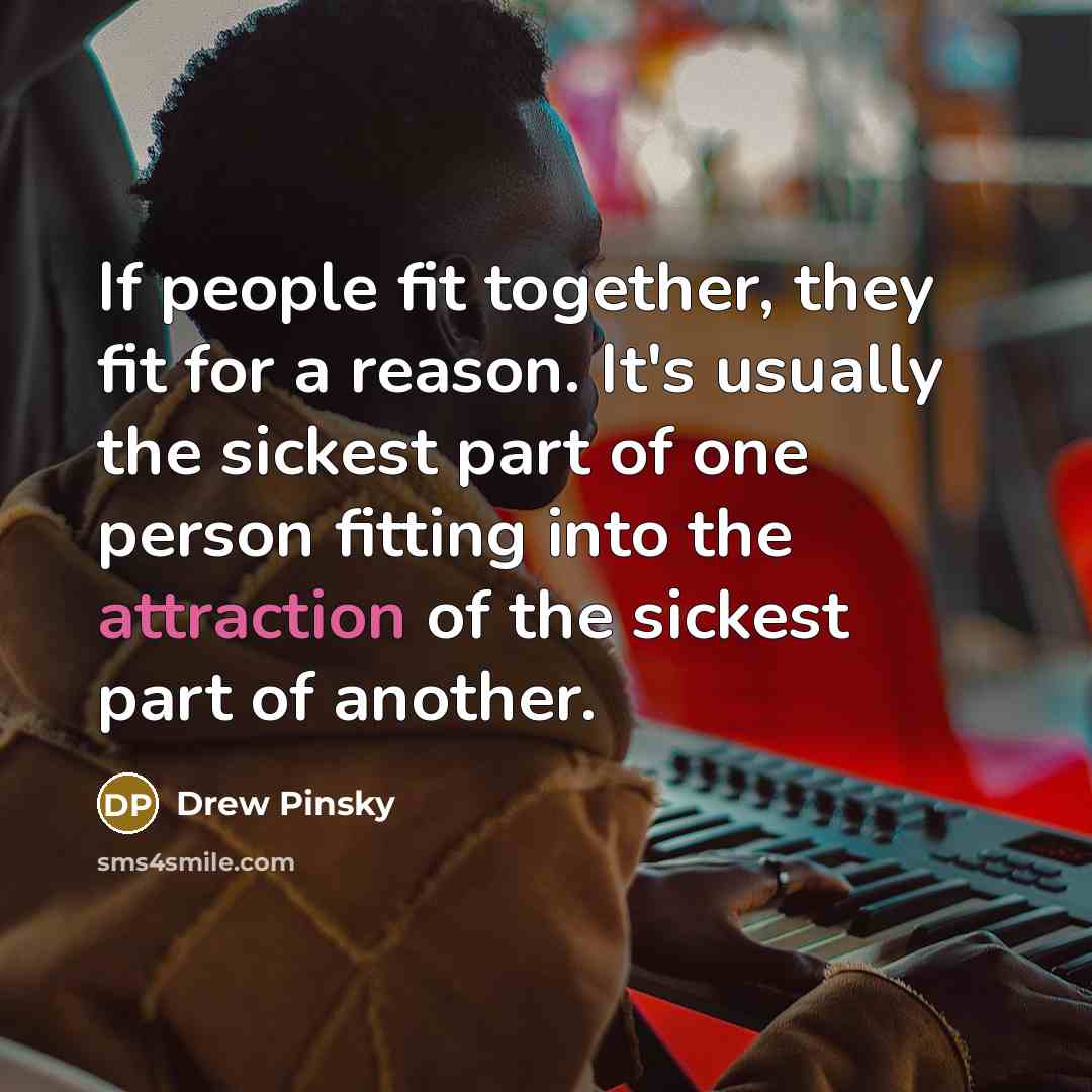 “If people fit together, they fit for a reason. It's…” quote by Drew Pinsky