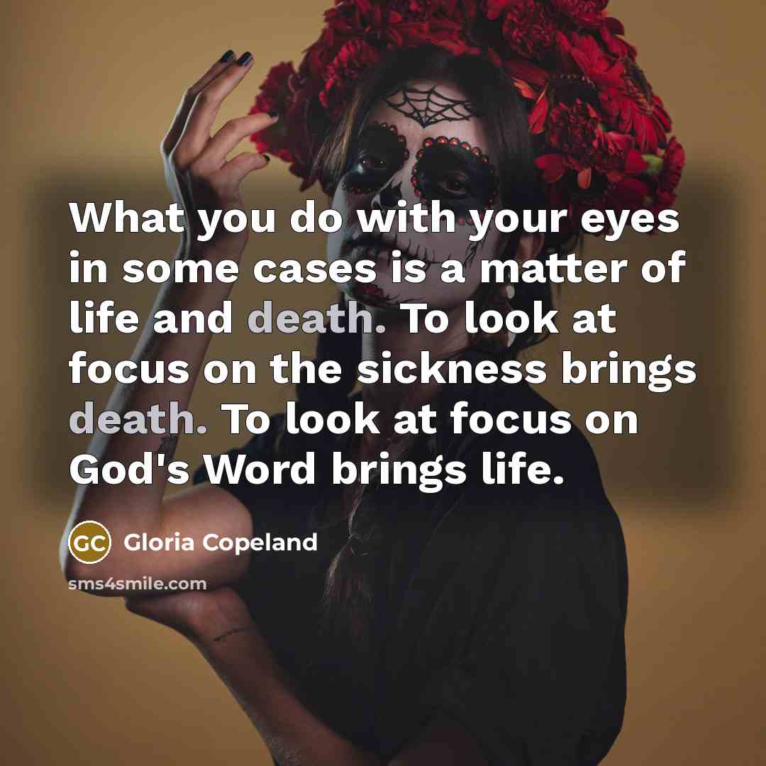 “What you do with your eyes in some cases is…” quote by Gloria Copeland