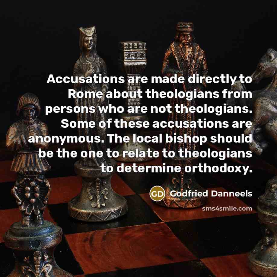 “Accusations are made directly to Rome about theologians from persons…” quote by Godfried Danneels