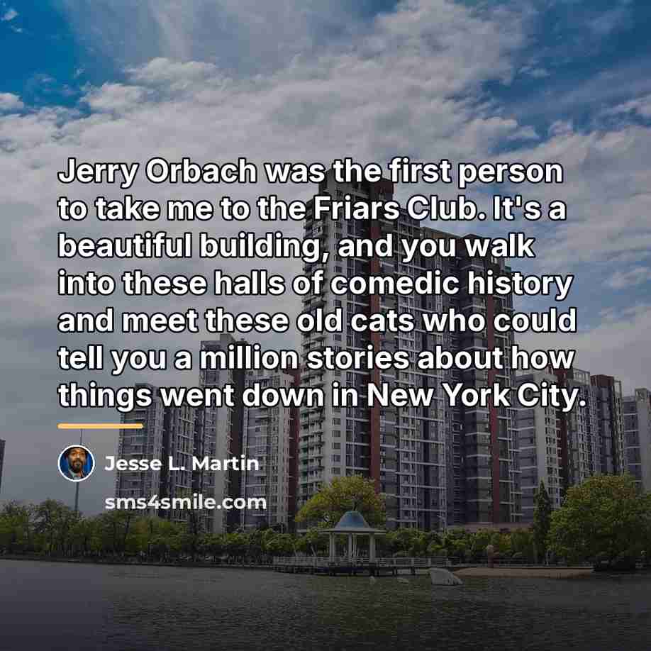 “Jerry Orbach was the first person to take me to…” quote by Jesse L. Martin