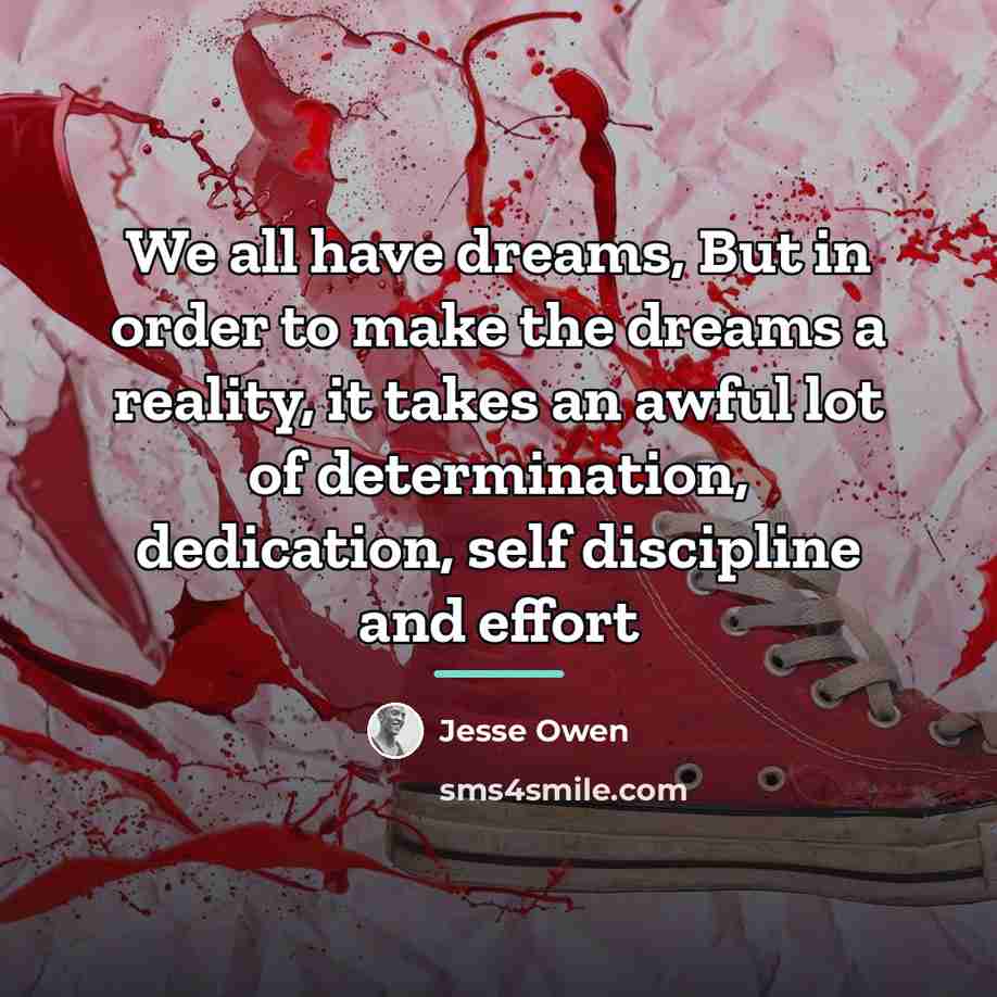 “We all have dreams, But in order to make the…” quote by Jesse Owen