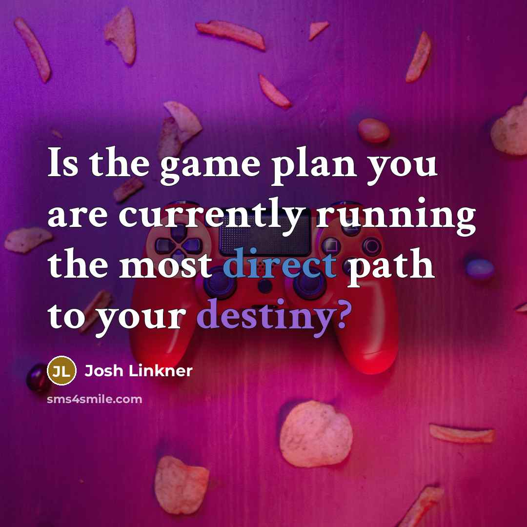 “Is the game plan you are currently running the most…” quote by Josh Linkner