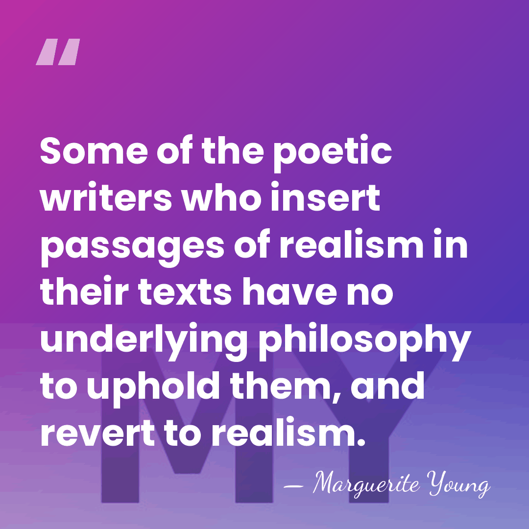 Some of the poetic writers who insert passages of realism in their&hellip; - Marguerite Young