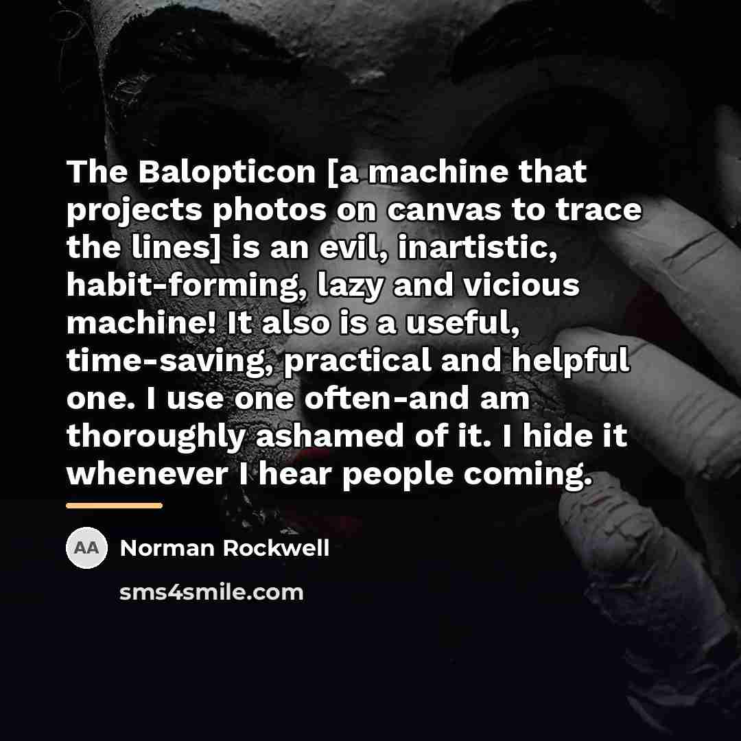 “The Balopticon [a machine that projects photos on canvas to…” quote by Norman Rockwell