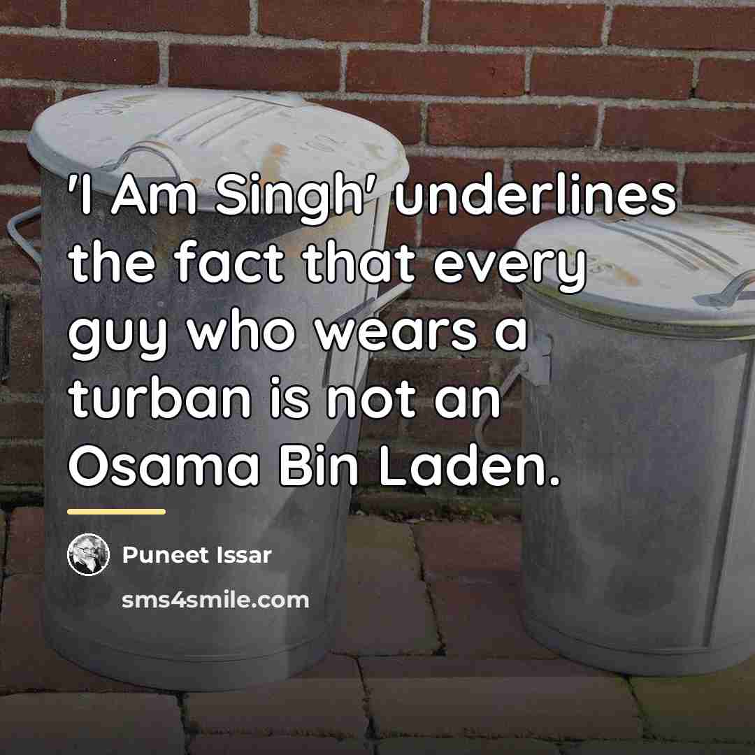 “'I Am Singh' underlines the fact that every guy who…” quote by Puneet Issar