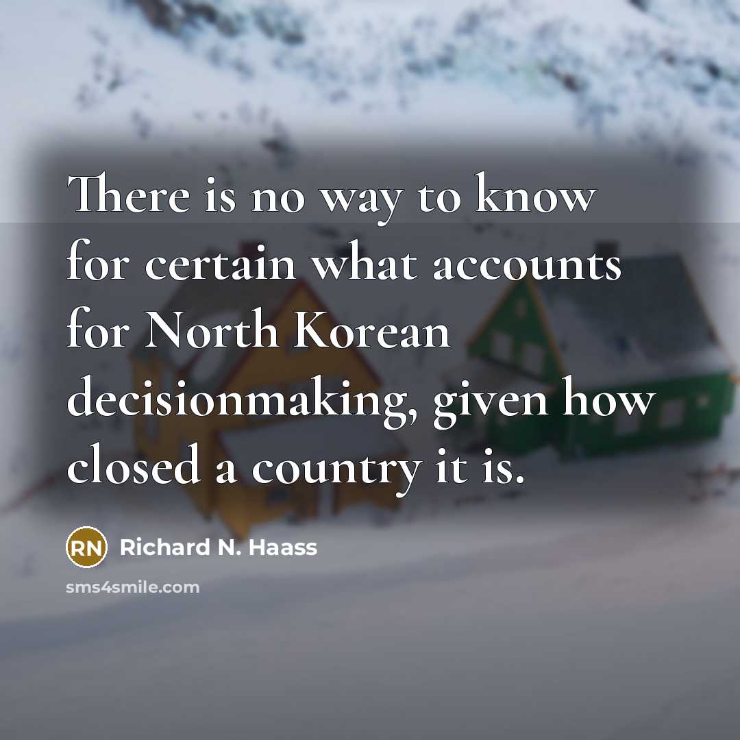 “There is no way to know for certain what accounts…” quote by Richard N. Haass