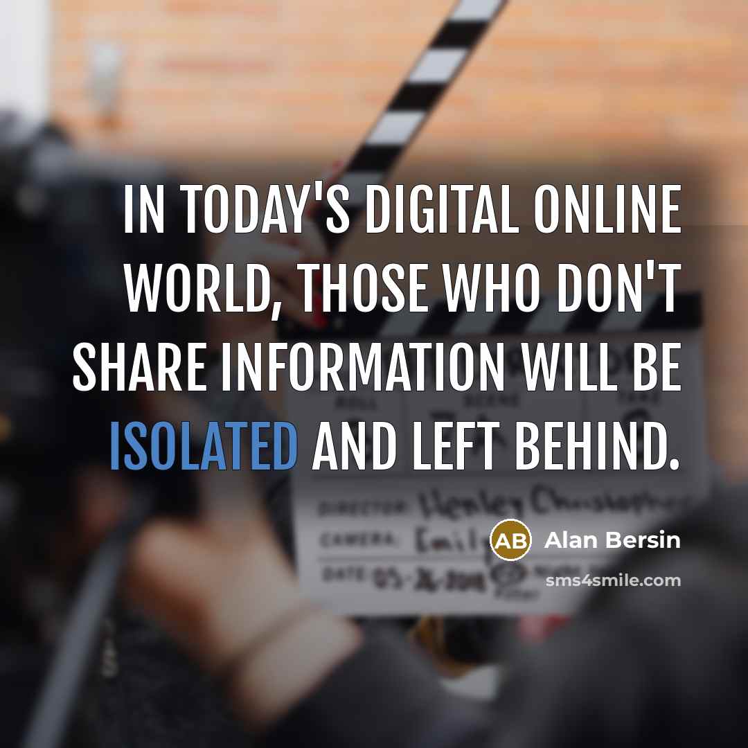 “In today's digital online world, those who don't share information…” quote by Alan Bersin
