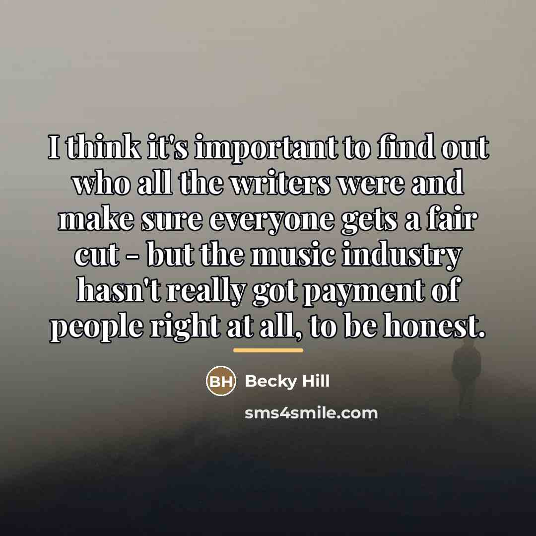 “I think it's important to find out who all the…” quote by Becky Hill