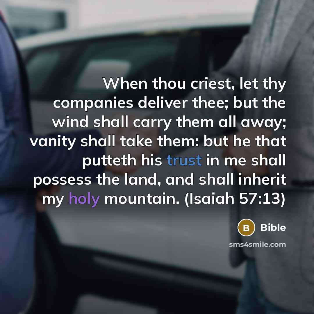 “When thou criest, let thy companies deliver thee; but the…” quote by Bible