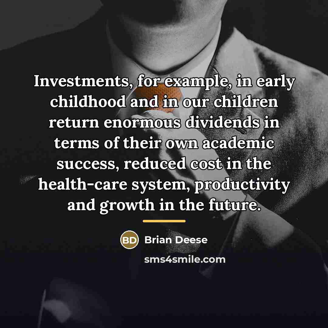 “Investments, for example, in early childhood and in our children…” quote by Brian Deese