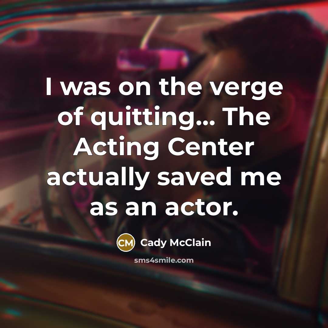“I was on the verge of quitting… The Acting Center actually saved me as an actor.” quote by Cady McClain