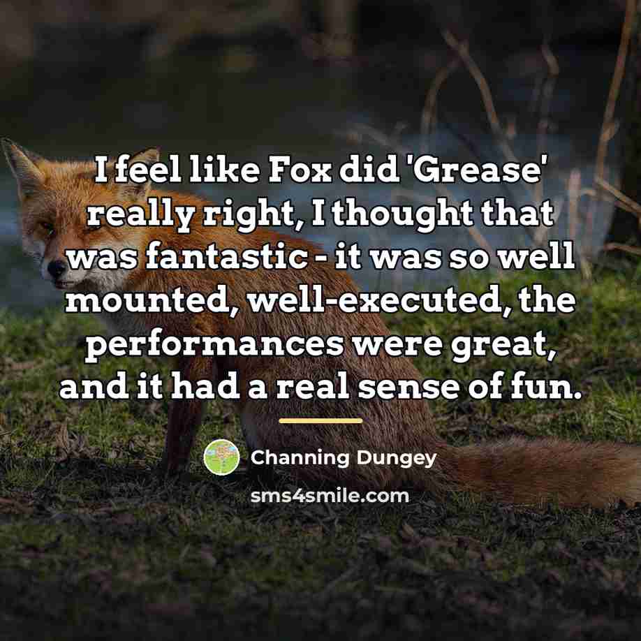 “I feel like Fox did 'Grease' really right, I thought…” quote by Channing Dungey