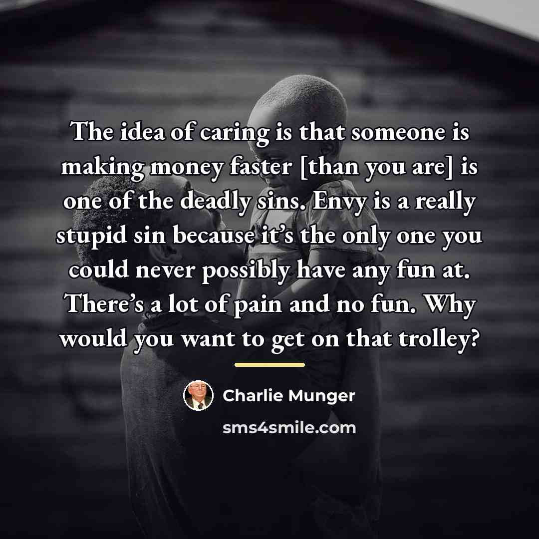 “The idea of caring is that someone is making money…” quote by Charlie Munger