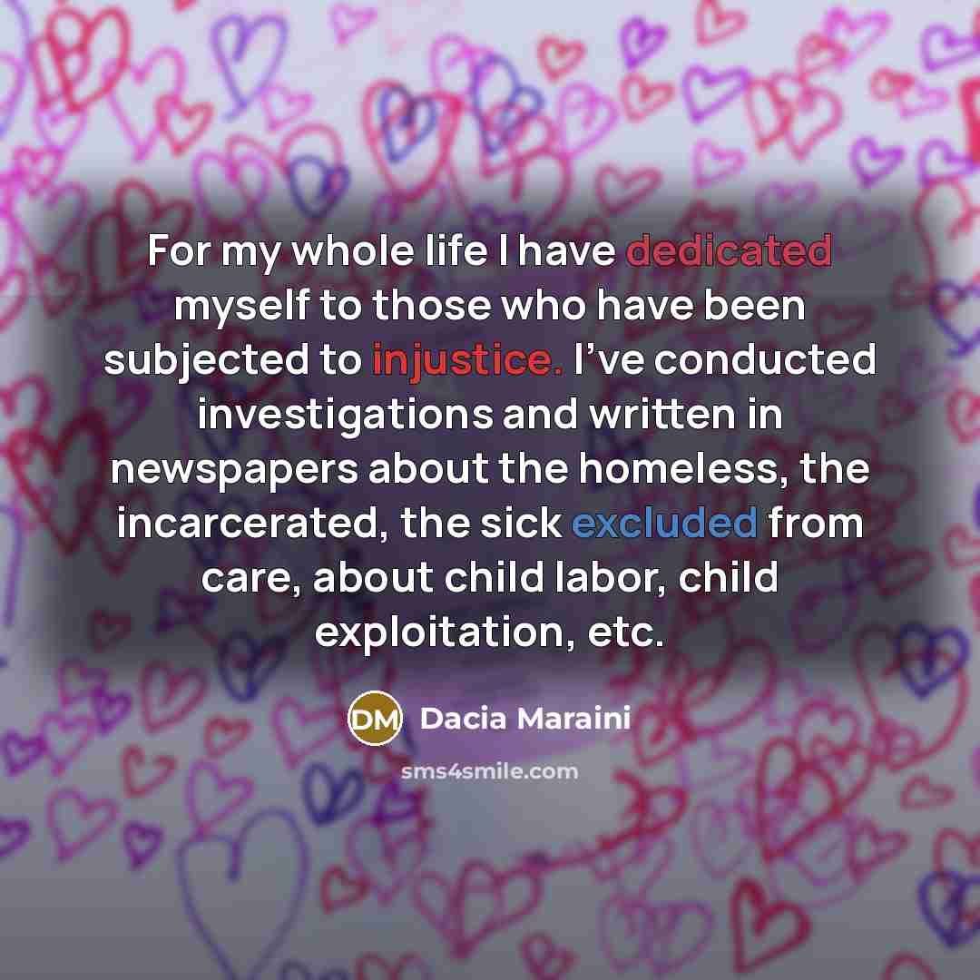 “For my whole life I have dedicated myself to those…” quote by Dacia Maraini