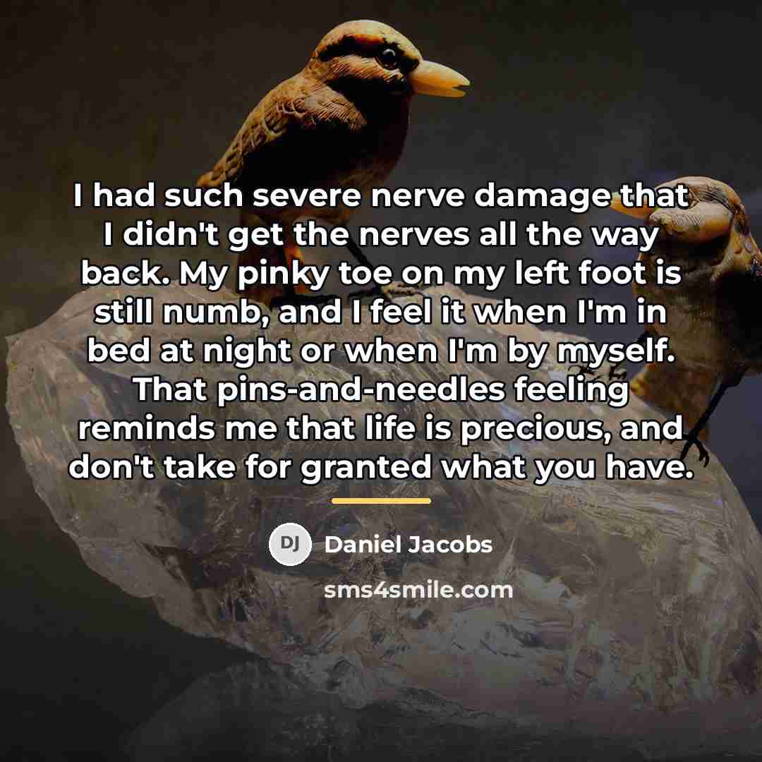 “I had such severe nerve damage that I didn't get…” quote by Daniel Jacobs