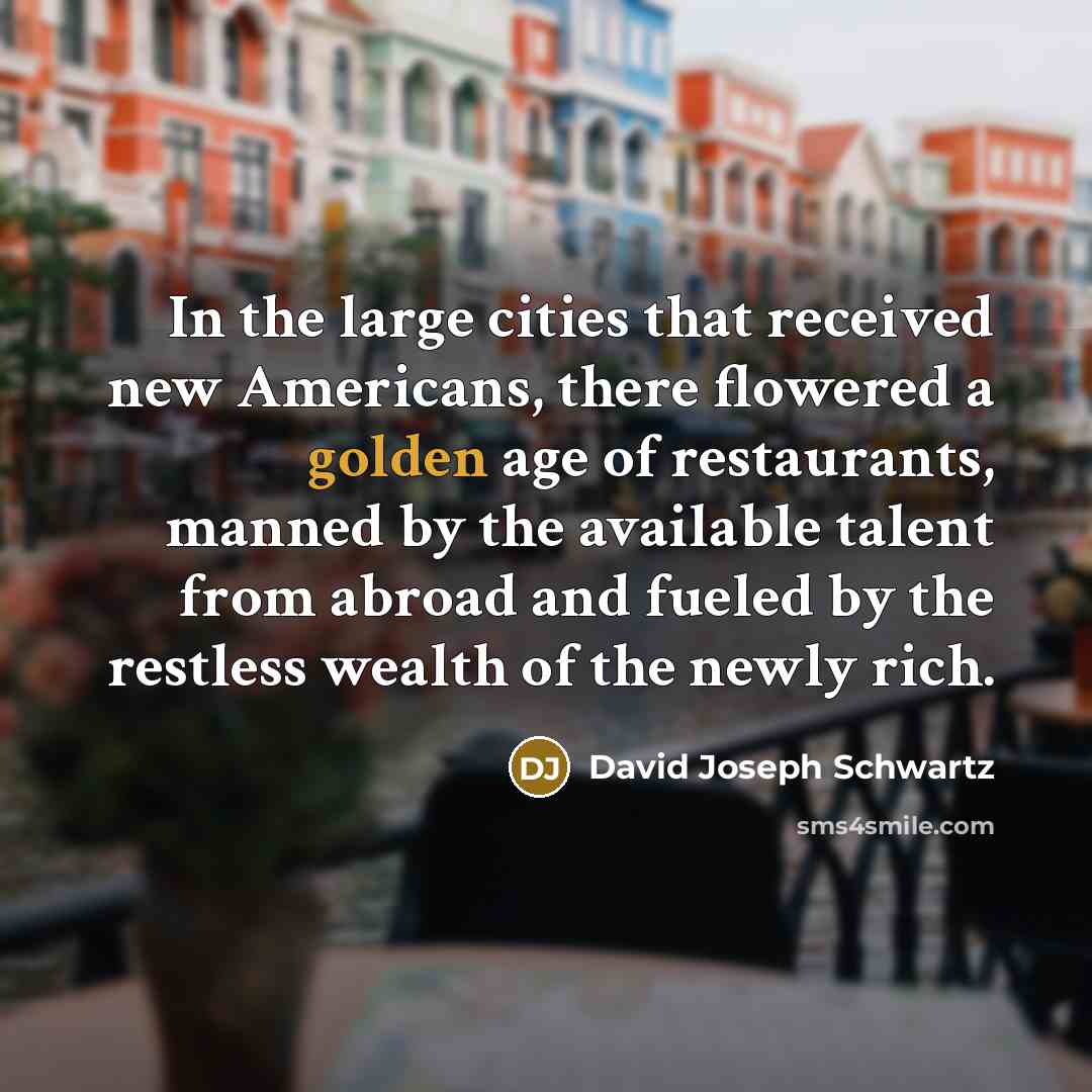 “In the large cities that received new Americans, there flowered…” quote by David Joseph Schwartz