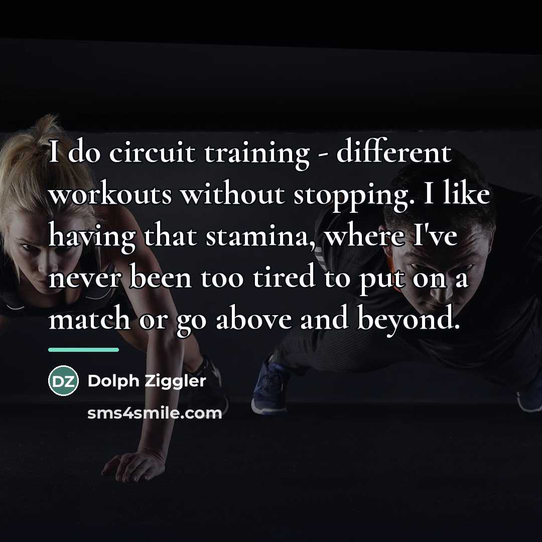 “I do circuit training - different workouts without stopping. I…” quote by Dolph Ziggler