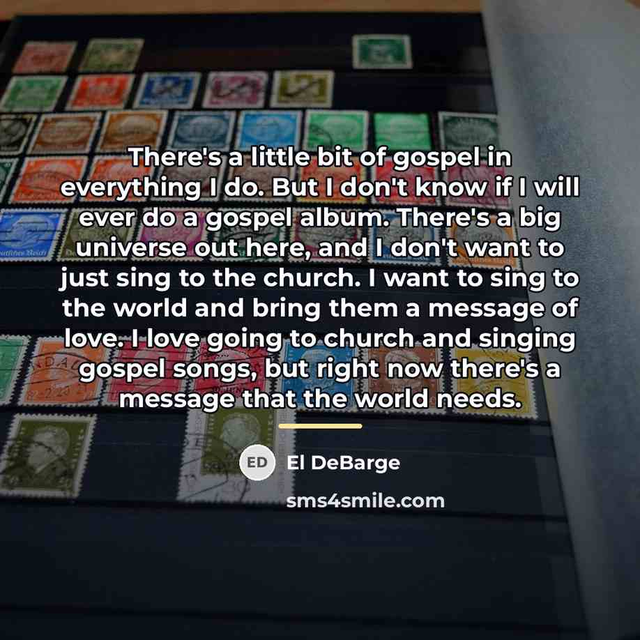 “There's a little bit of gospel in everything I do.…” quote by El DeBarge