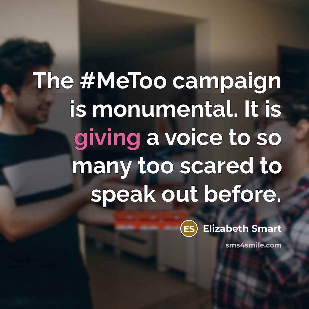 “The #MeToo campaign is monumental. It is giving a voice…” quote by Elizabeth Smart