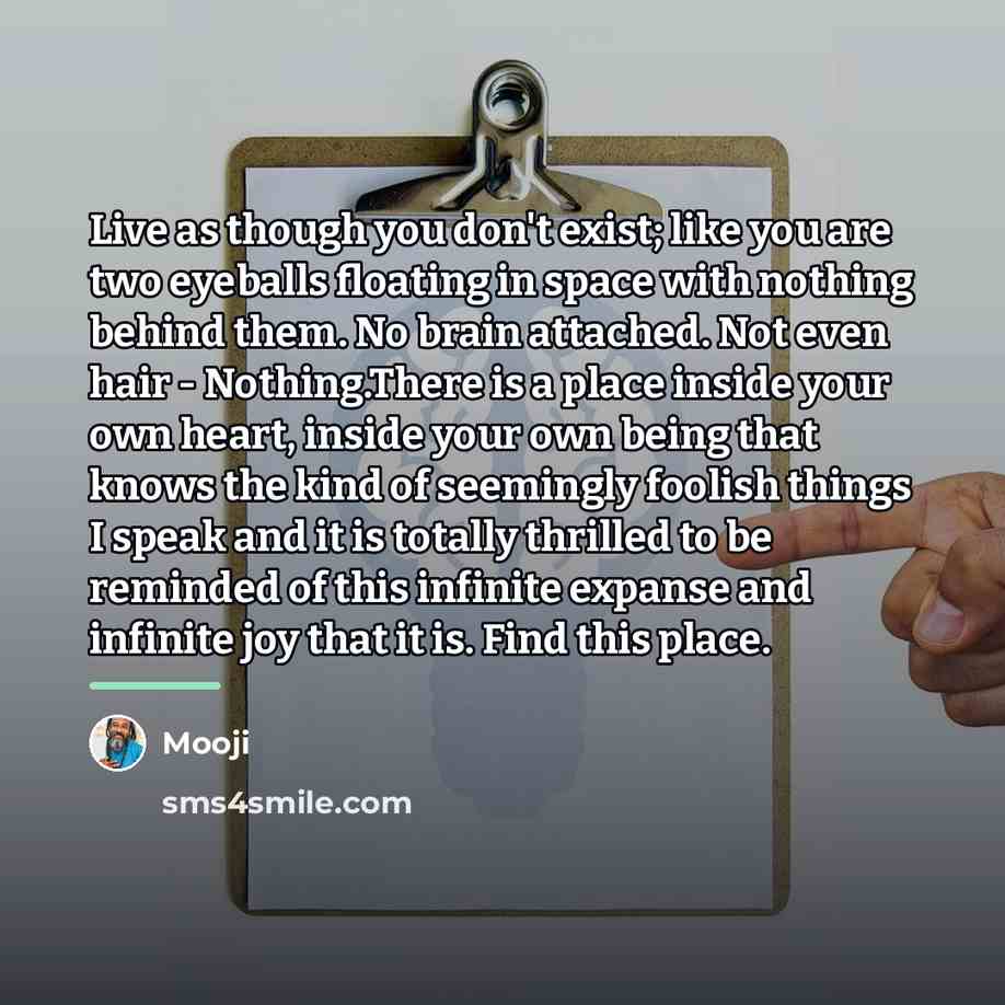 “Live as though you don't exist; like you are two…” quote by Mooji