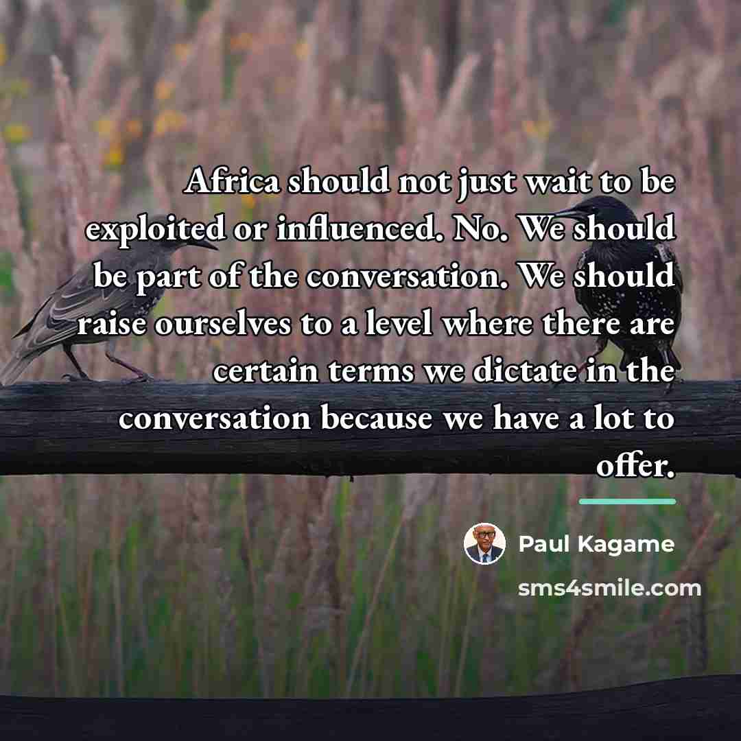 “Africa should not just wait to be exploited or influenced.…” quote by Paul Kagame