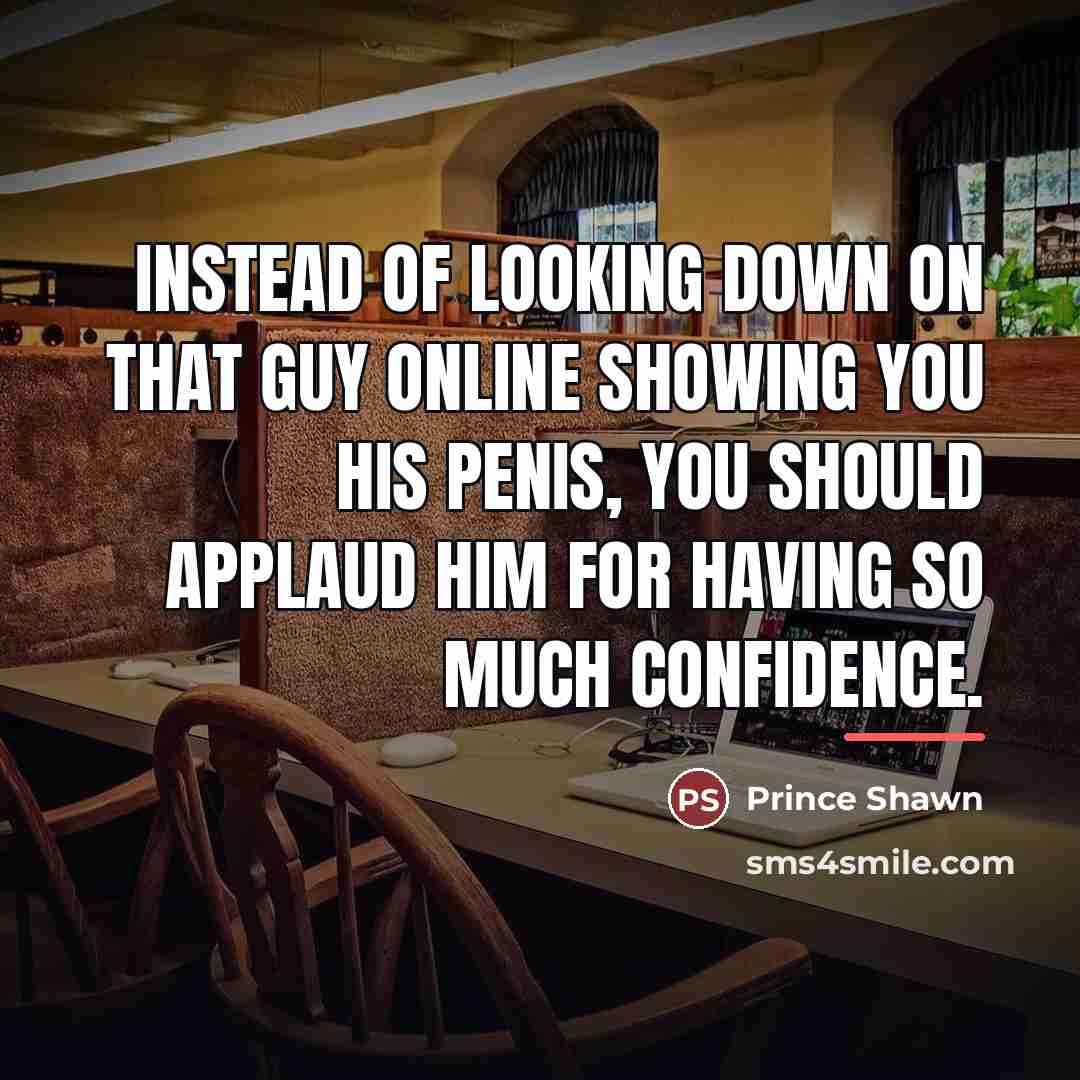 “Instead of looking down on that guy online showing you…” quote by Prince Shawn