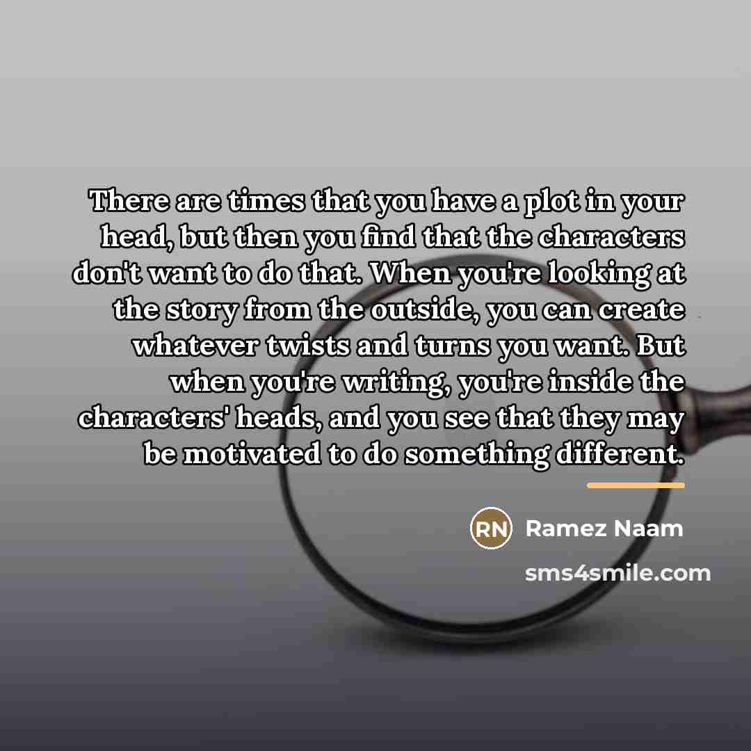 “There are times that you have a plot in your…” quote by Ramez Naam