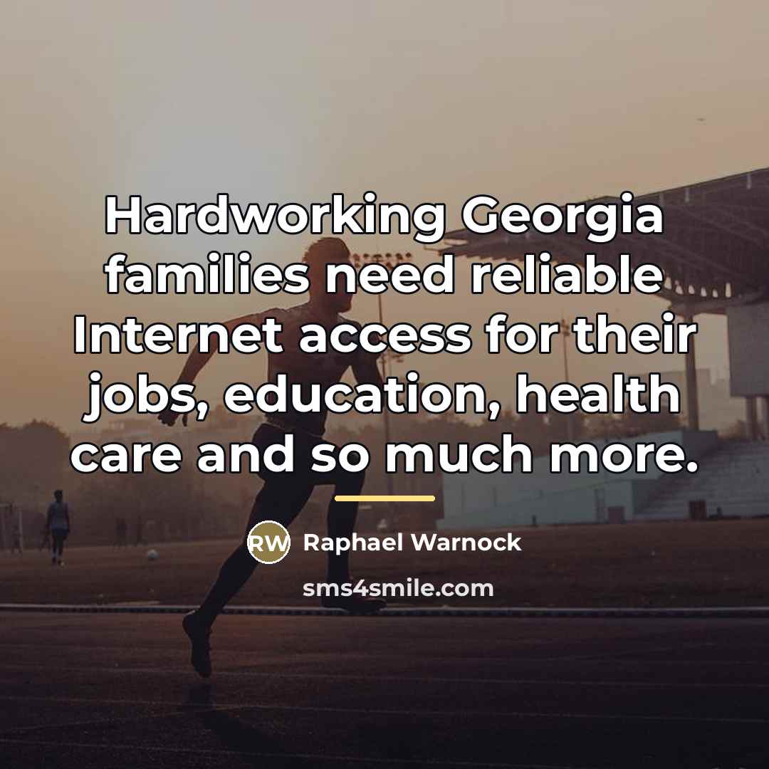 “Hardworking Georgia families need reliable Internet access for their jobs,…” quote by Raphael Warnock