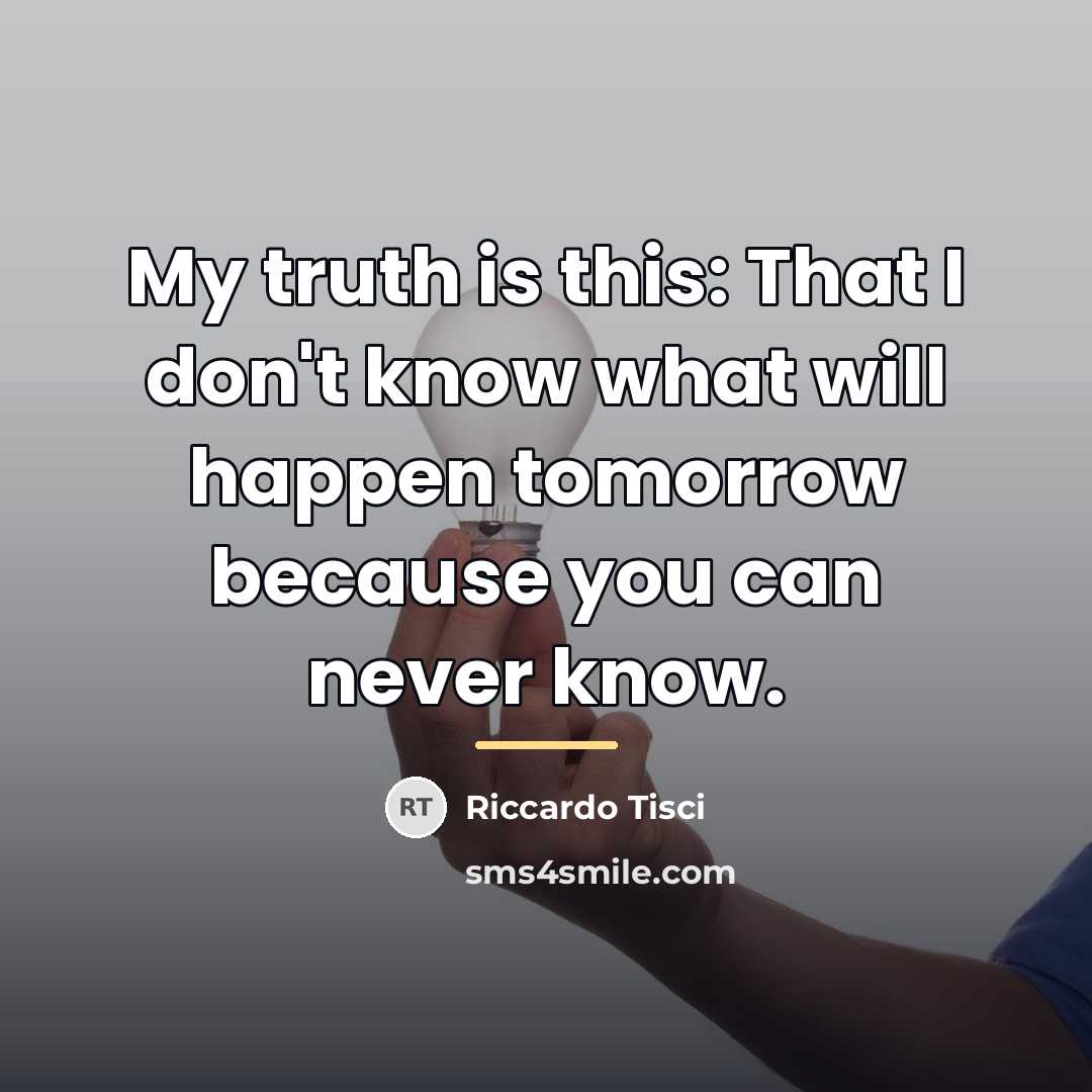 “My truth is this: That I don't know what will…” quote by Riccardo Tisci