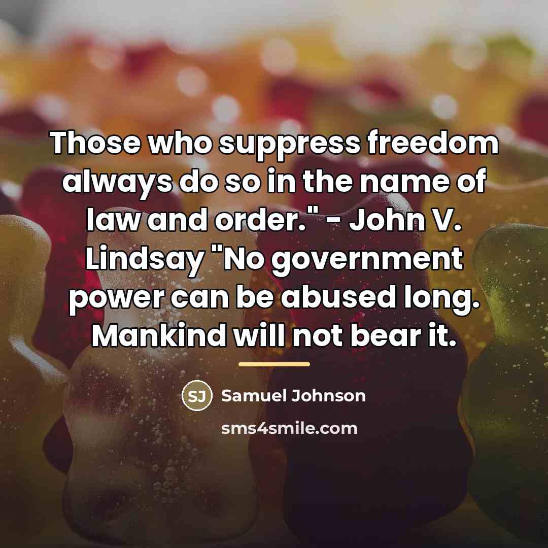 “Those who suppress freedom always do so in the name…” quote by Samuel Johnson