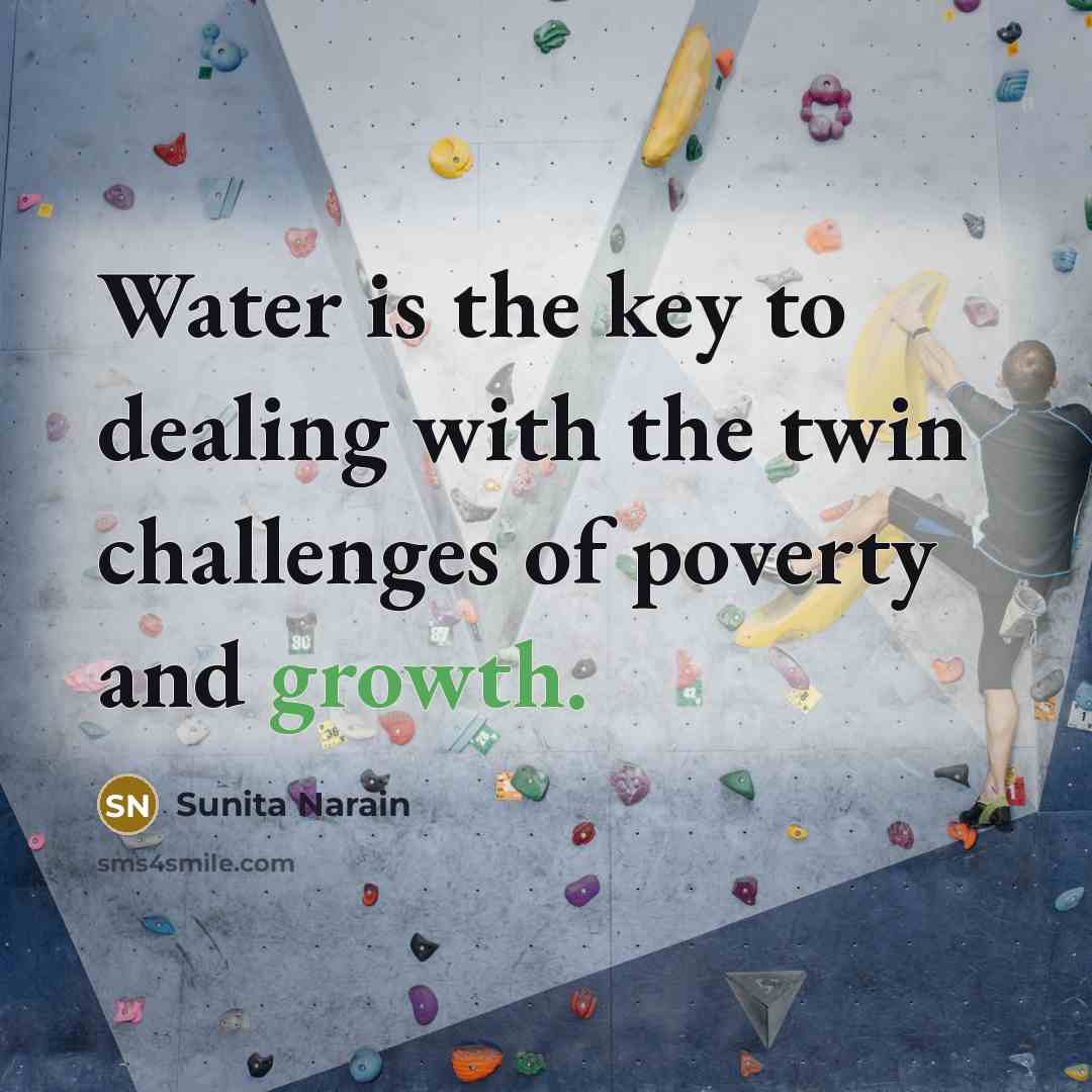 “Water is the key to dealing with the twin challenges…” quote by Sunita Narain