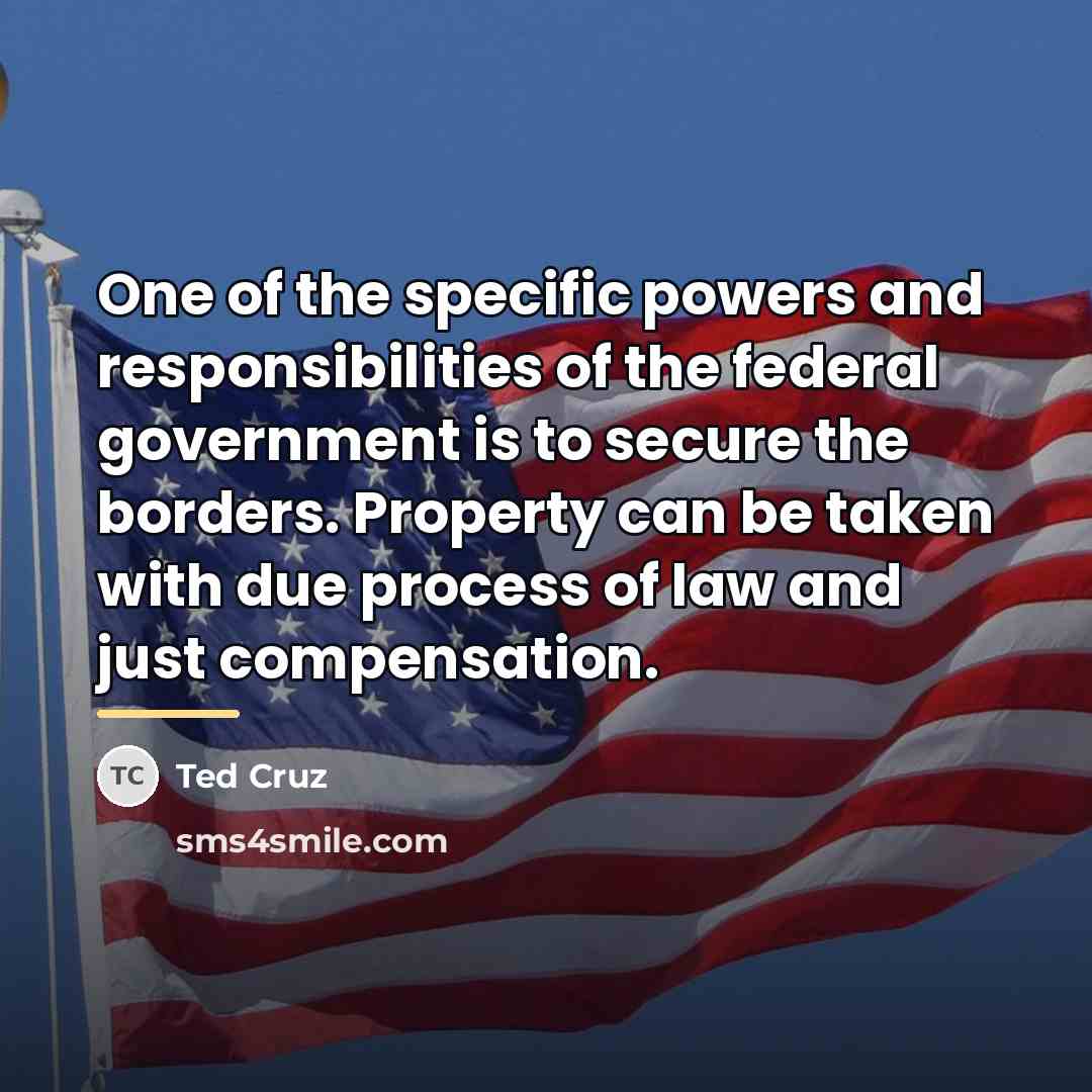 “One of the specific powers and responsibilities of the federal…” quote by Ted Cruz