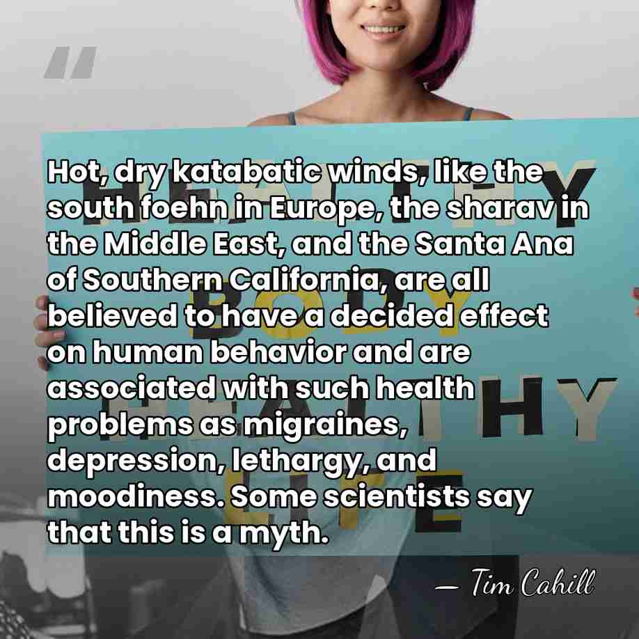 Hot, dry katabatic winds, like the south foehn in Europe, the sharav&hellip; - Tim Cahill