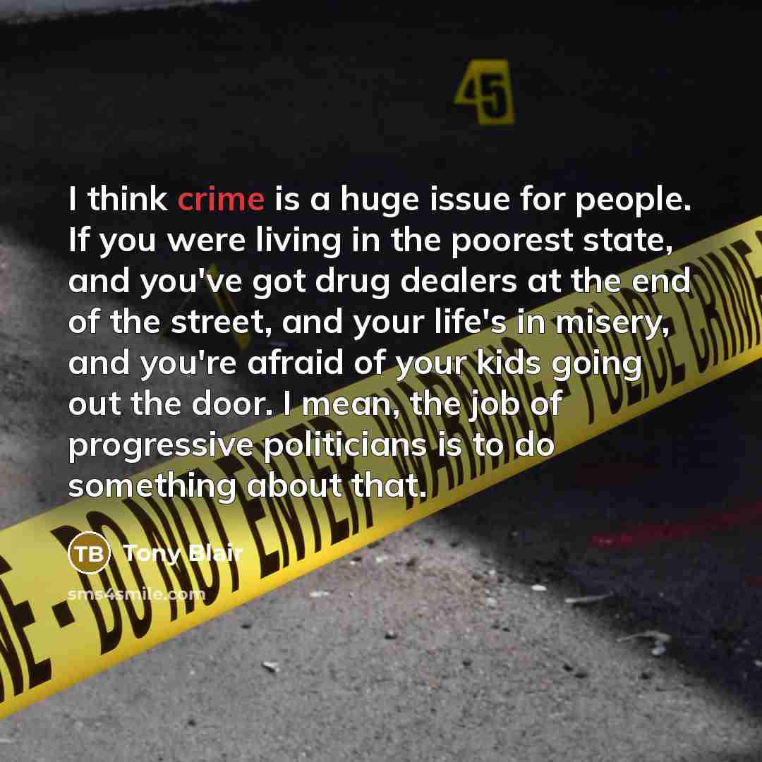 “I think crime is a huge issue for people. If…” quote by Tony Blair
