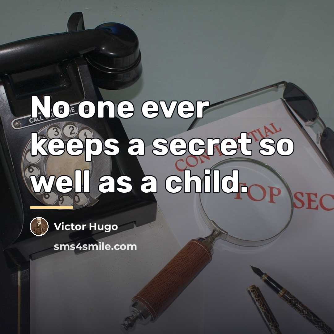 “No one ever keeps a secret so well as a…” quote by Victor Hugo