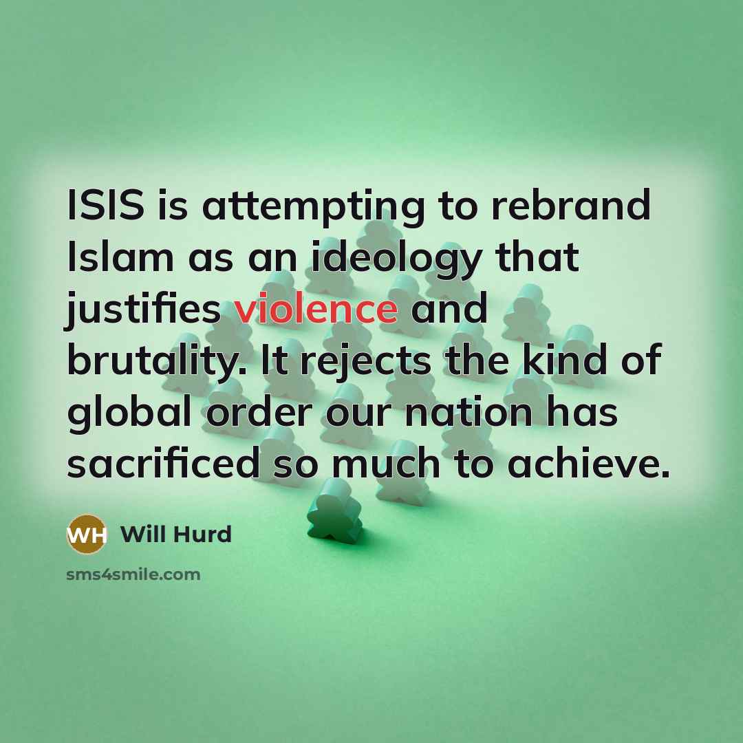 “ISIS is attempting to rebrand Islam as an ideology that…” quote by Will Hurd