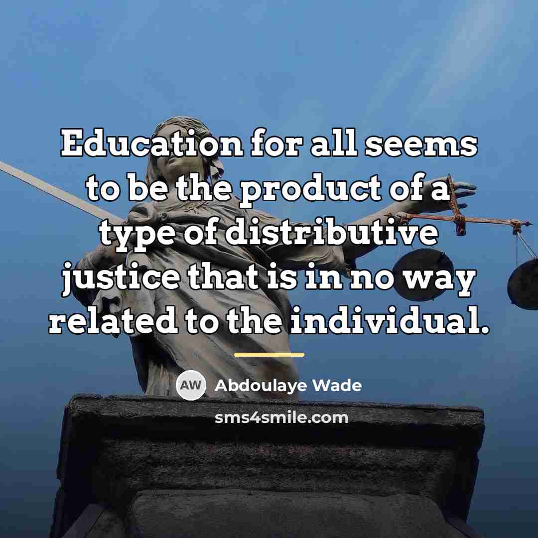 “Education for all seems to be the product of a…” quote by Abdoulaye Wade
