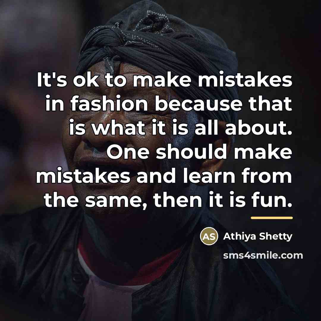 “It's ok to make mistakes in fashion because that is…” quote by Athiya Shetty