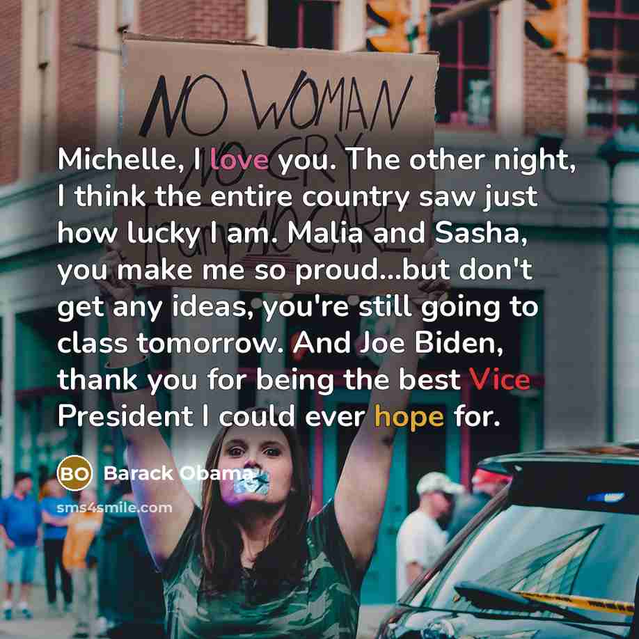 “Michelle, I love you. The other night, I think the…” quote by Barack Obama