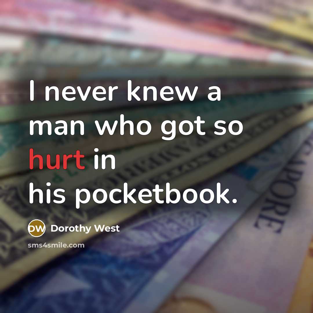 “I never knew a man who got so hurt in…” quote by Dorothy West