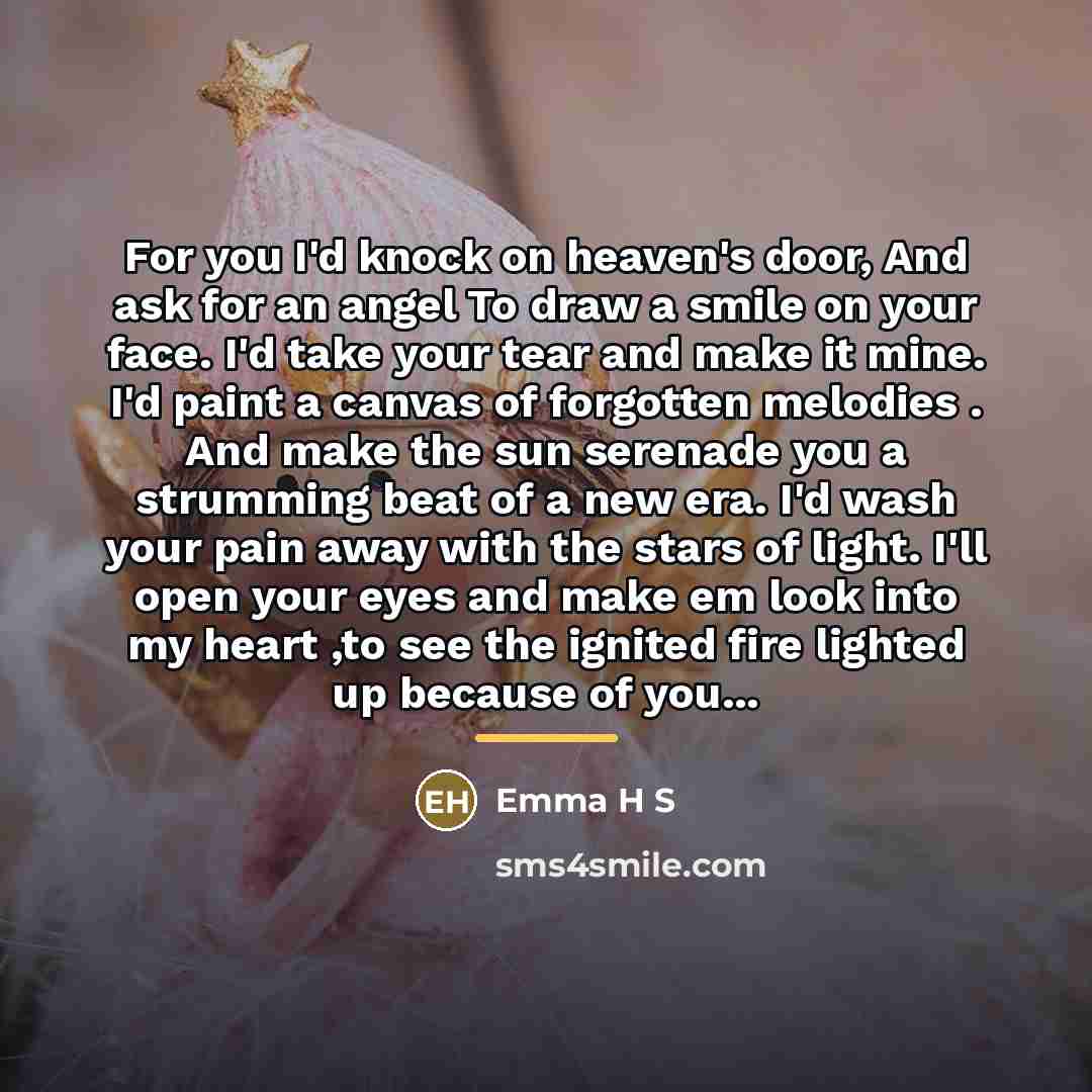 “For you I'd knock on heaven's door, And ask for…” quote by Emma H S