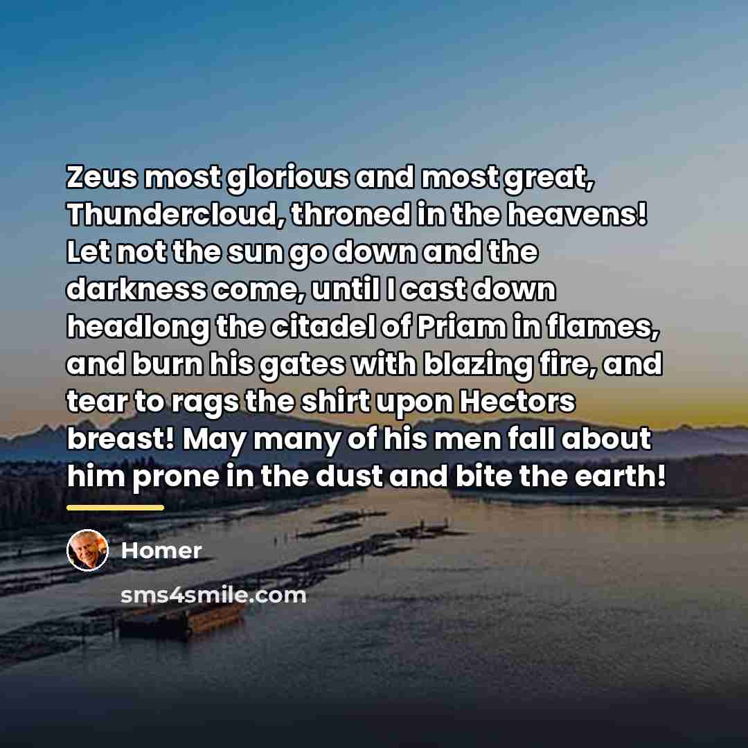 “Zeus most glorious and most great, Thundercloud, throned in the…” quote by Homer